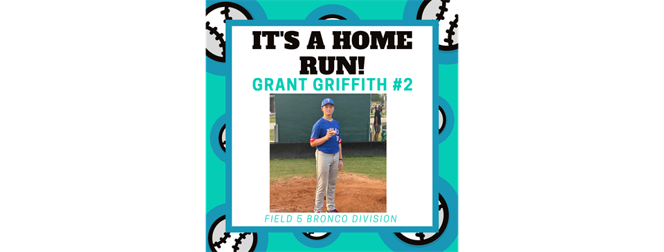 Home Run #2 for Grant Griffith!